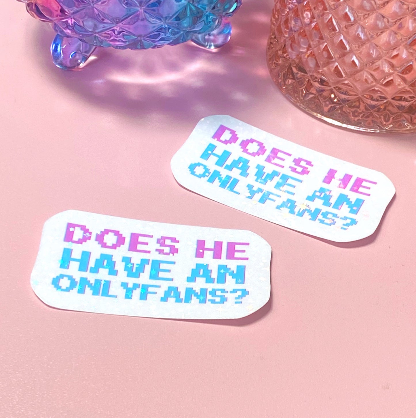 Does He Have an OF | Holographic Waterproof Sticker - Inkwell & Ivy