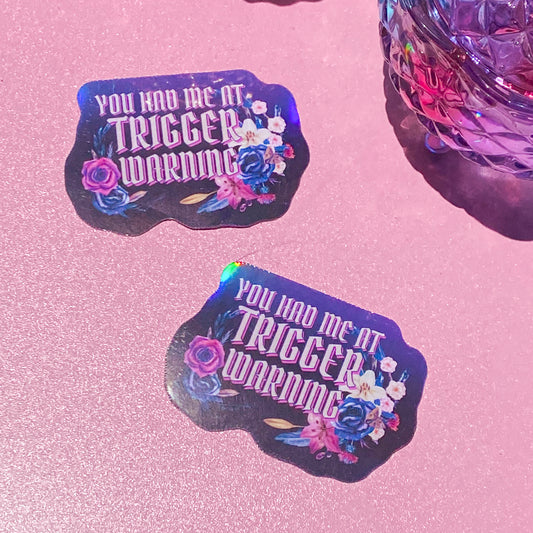You Had Me at TW | Holographic Sticker