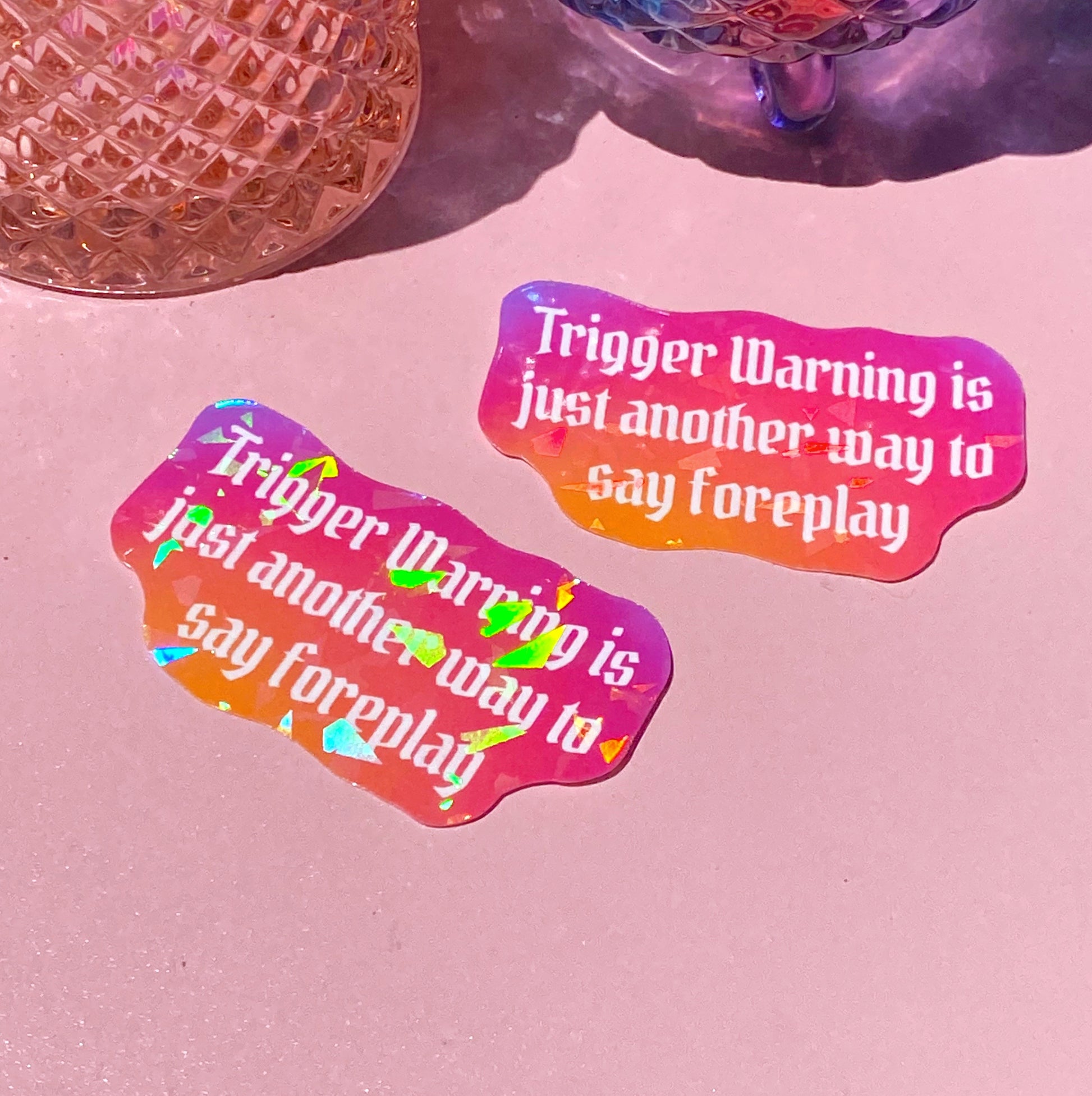 Trigger Warning 2 | Holographic Sticker - Inkwell & Ivy