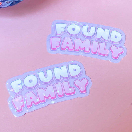 Found Family | Holographic Sticker